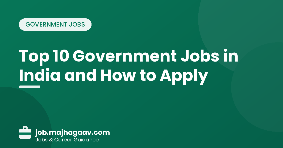 Top 10 government jobs in India and how to apply